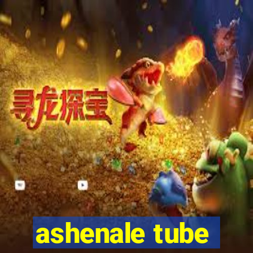 ashenale tube